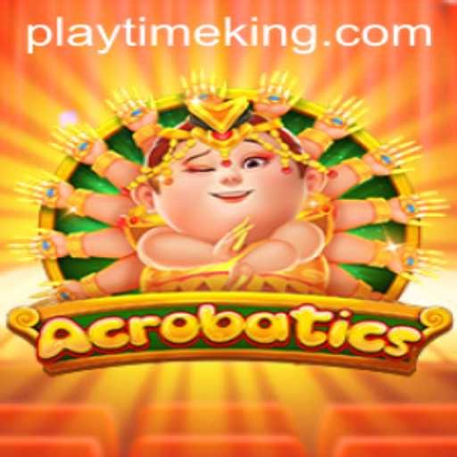 Discovering the Thrills of Acrobatics: The Ultimate Guide to PlayTime