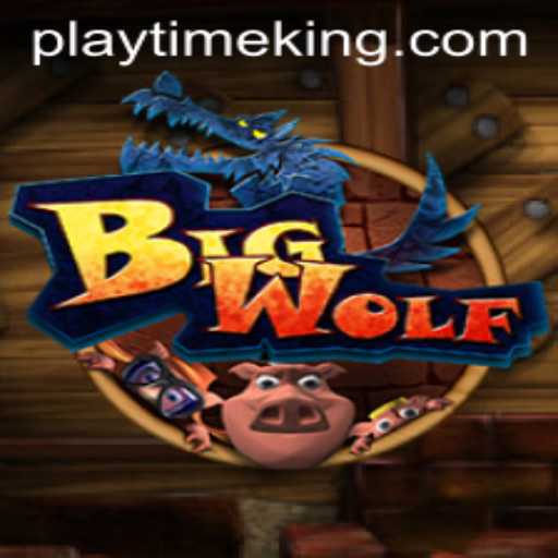 Exploring BigWolf: The Captivating World of PlayTime