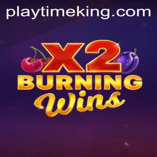 Exploring the Exciting World of BurningWinsX2