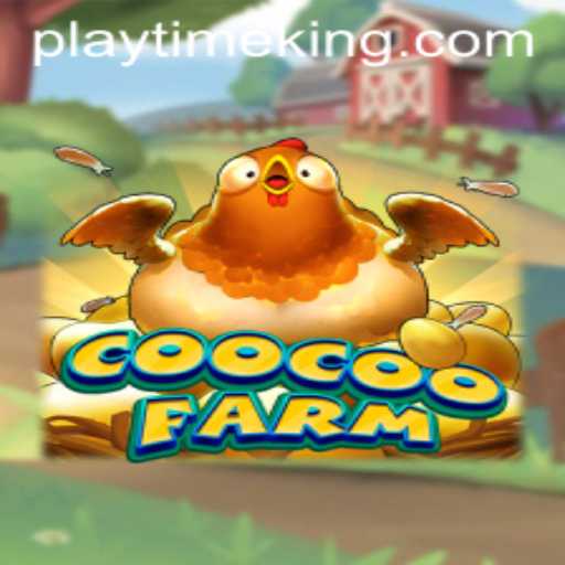 Exploring CooCooFarm: A Comprehensive Guide to PlayTime
