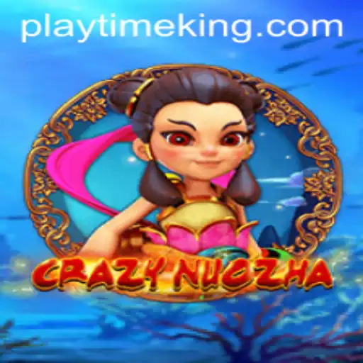 CrazyNuoZha: An Immersive Experience in the World of PlayTime