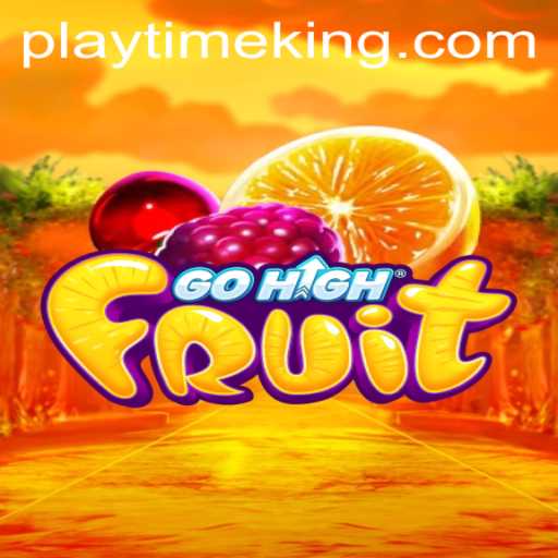Exploring GoHighFruit: A Fruitful Adventure with PlayTime