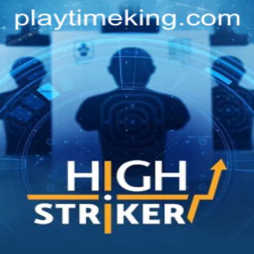 The World of HighStriker: PlayTime Unleashed
