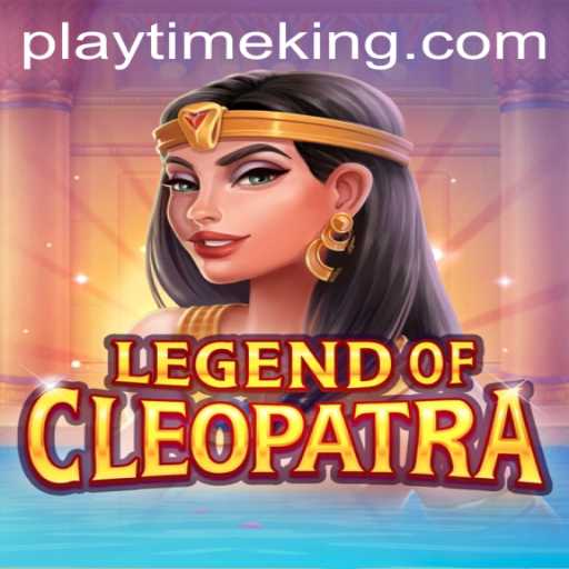 Unveiling the Mysteries of 'LegendOfCleopatra': The Ultimate PlayTime Experience