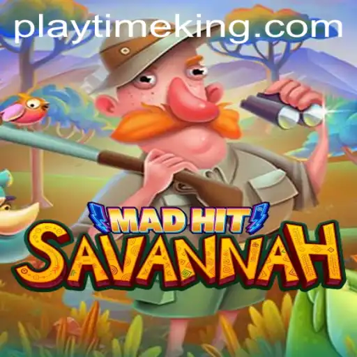 Explore the Wild Adventures of MadHitSavannah with Exciting PlayTime