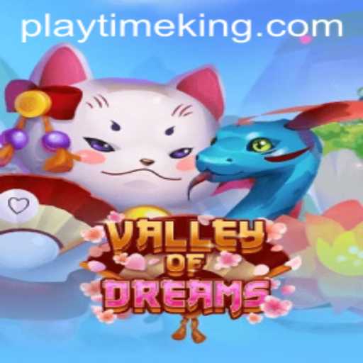 Explore the Enchanting World of ValleyofDreams: A PlayTime Adventure